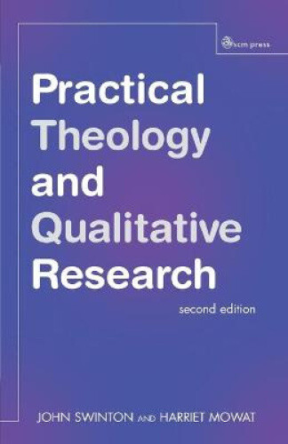 Thumbnail - Practical Theology And Qualitative Research - Second Edition By John
