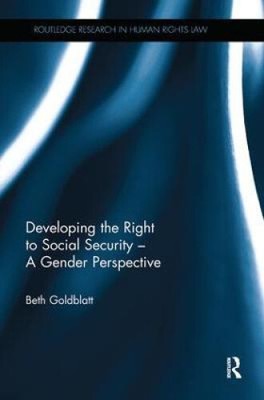 Developing the Right to Social Security - A Gender Perspective (Routledge