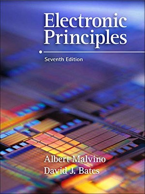 ELECTRONIC PRINCIPLES WITH SIMULATION By Albert Malvino & David Bates