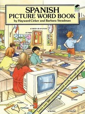 Spanish Picture Word Book: Learn Over 500 Common Spanish Words Through Pictures