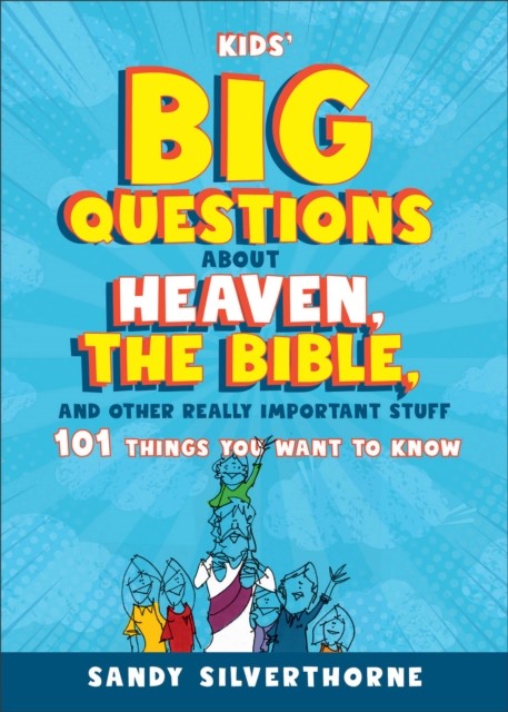 Kids' Big Questions about Heaven, the Bible, an. Silverthorne** - Image 4