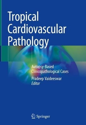 Tropical Cardiovascular Pathology - 9789811937194