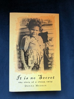 Donna Meehan: It is No Secret: The Story of a Stolen Child. Super Zustand