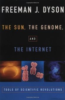The Sun, the Genome, and the Internet: Tools of Sci... | Buch | Zustand sehr gut