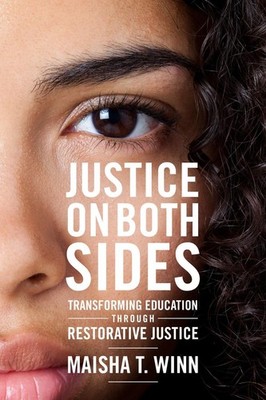 Justice on Both Sides: Transforming Education Through Restorative Justice by Mai