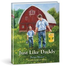 JUST LIKE DADDY By Helga Moser & Michelle Beidler - Hardcover