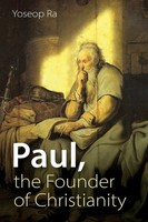 Yoseop Ra | Paul, The Founder Of Christianity | Taschenbuch | Englisch (2021)