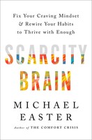 Scarcity Brain Michael Easter Buch Gebunden Englisch 2023 Random House LLC US