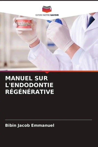 Bibin Jacob Emmanuel | Manuel Sur L'endodontie RÉGÉNÉRative | Taschenbuch (2022)-image