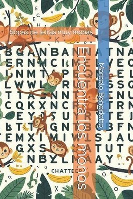 Encuentra los monos: Sopas de letras muy monas von Marcelo Benedetto Taschenbuch Bo