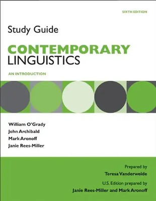 Study Guide for Contemporary Linguistics: An Introduction - O'Grady, William