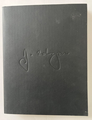 J. EDGAR: FOR YOUR CONSIDERATION SCRIPT - SIGNED BY DUSTIN LANCE BLACK 