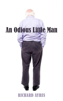 Ayres - An Odious Little Man - New paperback or softback - X555z