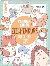 Manga Chibi – Zeichenkurs Niedliche Tiere 75 knuddlige Kreaturen Schritt für ...