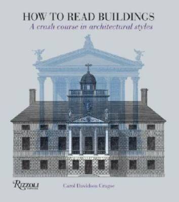 How to Read Buildings: A Crash Course in Architectural Styles - Paperback - GOOD