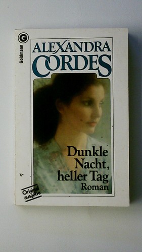 91743 Alexandra Cordes DUNKLE NACHT, HELLER TAG Roman