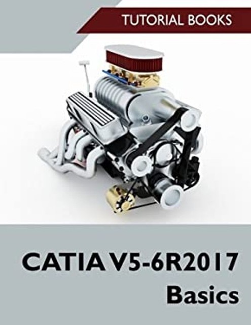 CATIA V5-6R2017 Basics by Tutorial Books