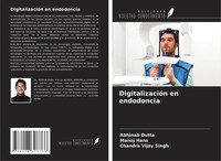 Abhinab Dutta (U. A.) | DigitalizacióN En Endodoncia | Taschenbuch | Spanisch