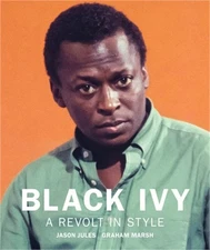 Black Ivy: A Revolt in Style (Hardback or Cased Book)