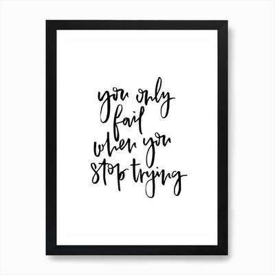 You Only Fail Kunstdruck gerahmt Wandbild Poster Leinwanddruck Bild