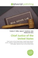 Frederic P. Miller (U. A.) | Chief Justice Of The United States | Taschenbuch
