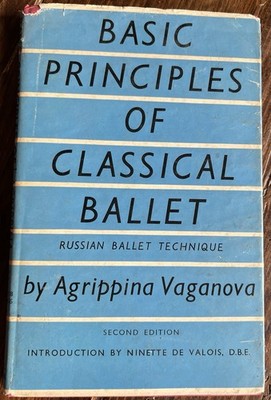 BASIC PRINCIPLES OF CLASSICAL BALLET By Agrippina Vaganova Russian Dance Book