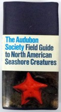 The Audubon Society Field Guide to North American Seashore Creatures