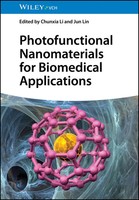 Photofunctional Nanomaterials For Biomedical Applications Chunxia Li (U. A.)