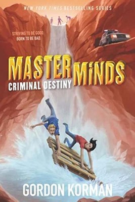 Masterminds: Criminal Destiny (Masterminds, 2) Korman, Gord
