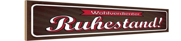 Holzschild 10X46 Cm Wohlverdienter Ruhestand Deko Geschenk Holz Schild-image