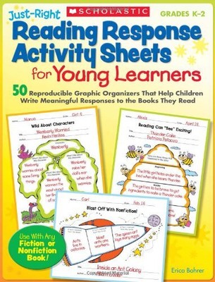 JUST-RIGHT READING RESPONSE ACTIVITY SHEETS FOR YOUNG By Erica Bohrer BRAND NEW