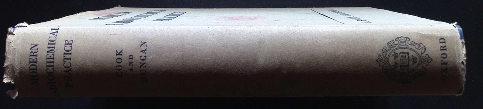 Modern Radiochemical Practice by G. B. Cook and J. F Duncan, 1952 1st Edition HB - Image 3 of 4