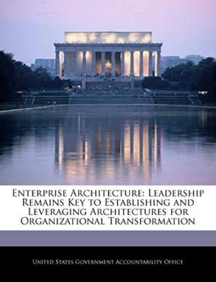United States Govern - Enterprise Architecture  Leadership Remains Key - X555z