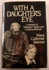 With a Daughter's Eye: A Memoir of Margaret Mead and Gregory Bateson - GOOD