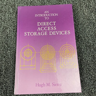 An Introduction to Direct Access Storage Devices First Edition 1990 Hugh Sierra