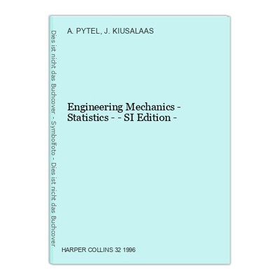Engineering Mechanics - Statistics - - SI Edition - PYTEL, A. und J. KIUSALAAS: