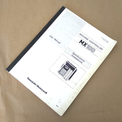 YAMATAKE HONEYWELL MACHINE CONTROLLER MX 100 USER MANUAL, NO. CP-UM-1257E