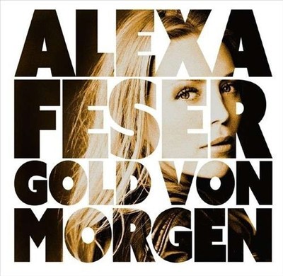 ALEXA FESER - GOLD VON MORGEN NEW CD