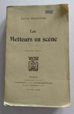 Les Metteurs en Scène - Edith Wharton - Bibliothèque de Romans - Plon - 1909