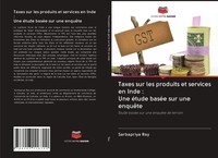 Taxes Sur Les Produits Et Services En Inde : Une éTude BaséE Sur Une EnquêTe Ray