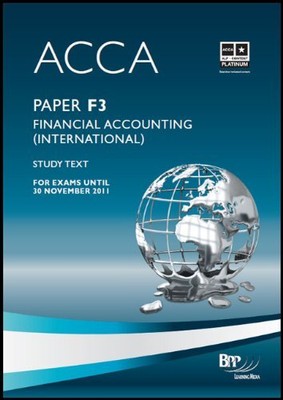 Acca - F3 Financial Accounting (Int) (Study Text) By Bpp Learni 