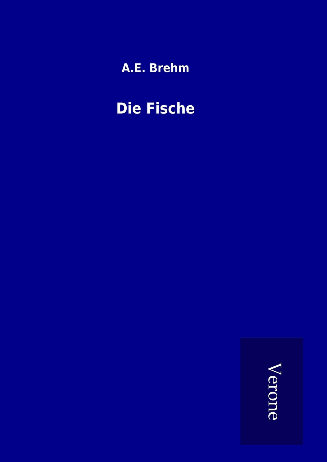 Thumbnail - A. E. Brehm | Die Fische | Buch | Deutsch (2016) | Hc Gerader Rücken