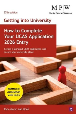 Ryan Moran Getting into University: How to Complete your UCAS Applic (Paperback)