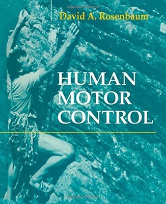 HUMAN MOTOR CONTROL By Rosenbaum David A. Md - Hardcover *Excellent Condition*