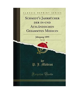 Schmidt's Jahrbücher der in-und Ausländischen Gesammten Medicin, Vol. 245: Jah