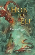 Hob the Elf: Fire and Light by Richard Moore (English) Paperback Book