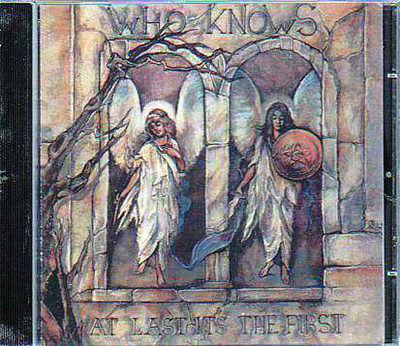 WHO KNOWS - At Last It's The First - CD - 162368