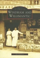 Ron Robillard Windham and Willimantic (Paperback) Images of America (UK IMPORT)