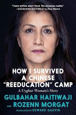 How I Survived a Chinese ''Reeducation'' Camp: A Uyghur Woman's Story