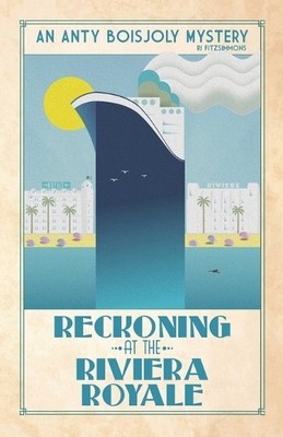Reckoning at the Riviera Royale (An..., Fitzsimmons, PJ